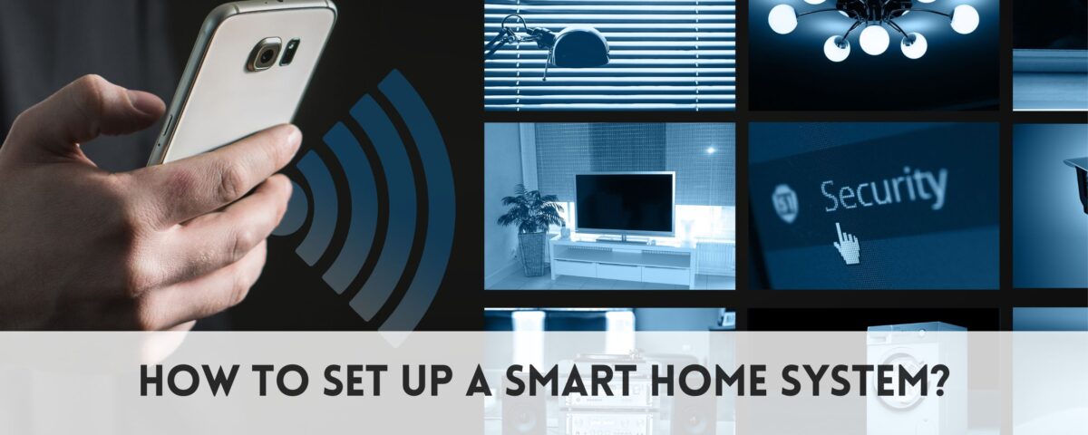 How to set up a smart home system